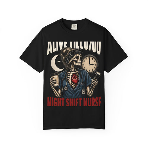 Alive Till 0700 Night Shift Skeleton Nurse Comfort Colors T-Shirt