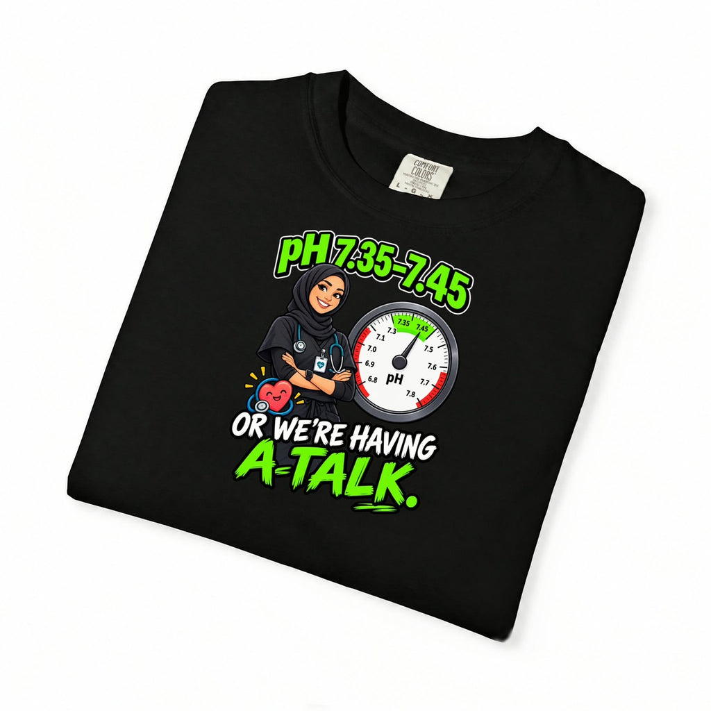 pH 7.35-7.45 or We're Having a Talk RT Comfort Colors T-Shirt