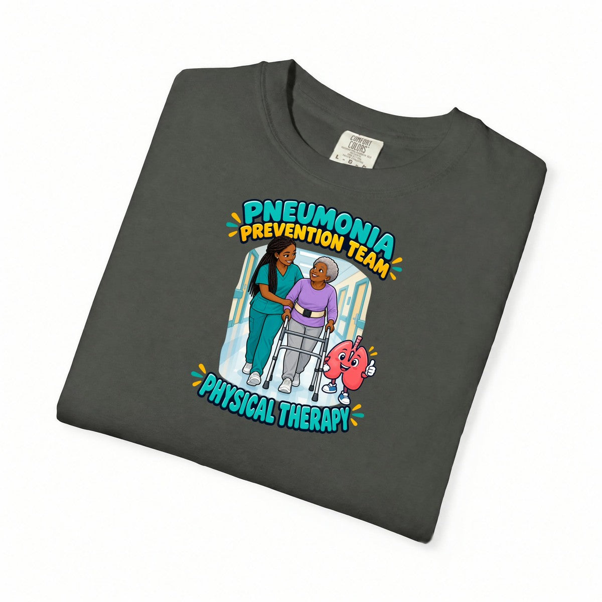 Pneumonia Prevention Team Women's Physical Therapist Comfort Colors T-Shirt