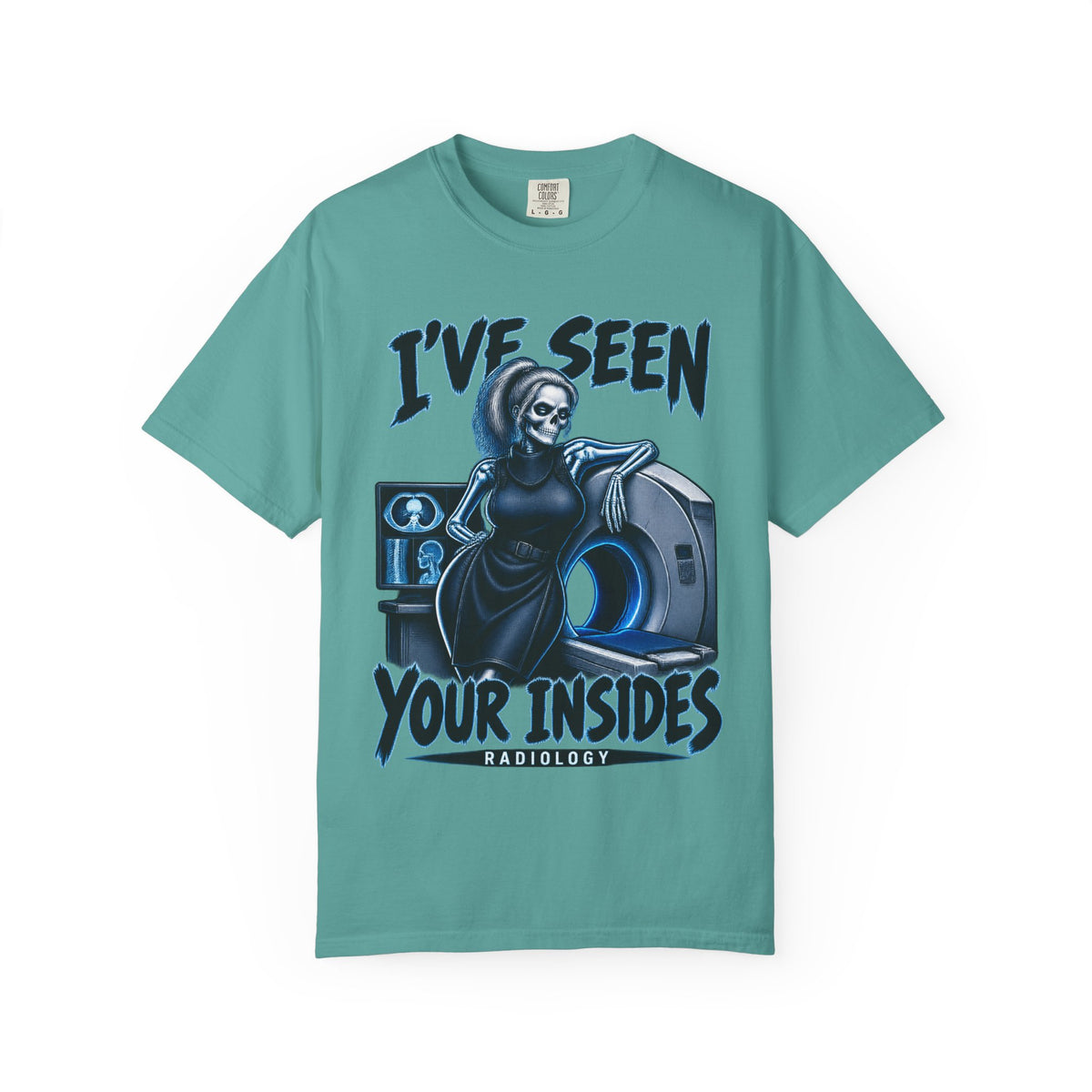 I've Seen Your Insides Radiology Skeleton Rad Tech Comfort Colors T-Shirt