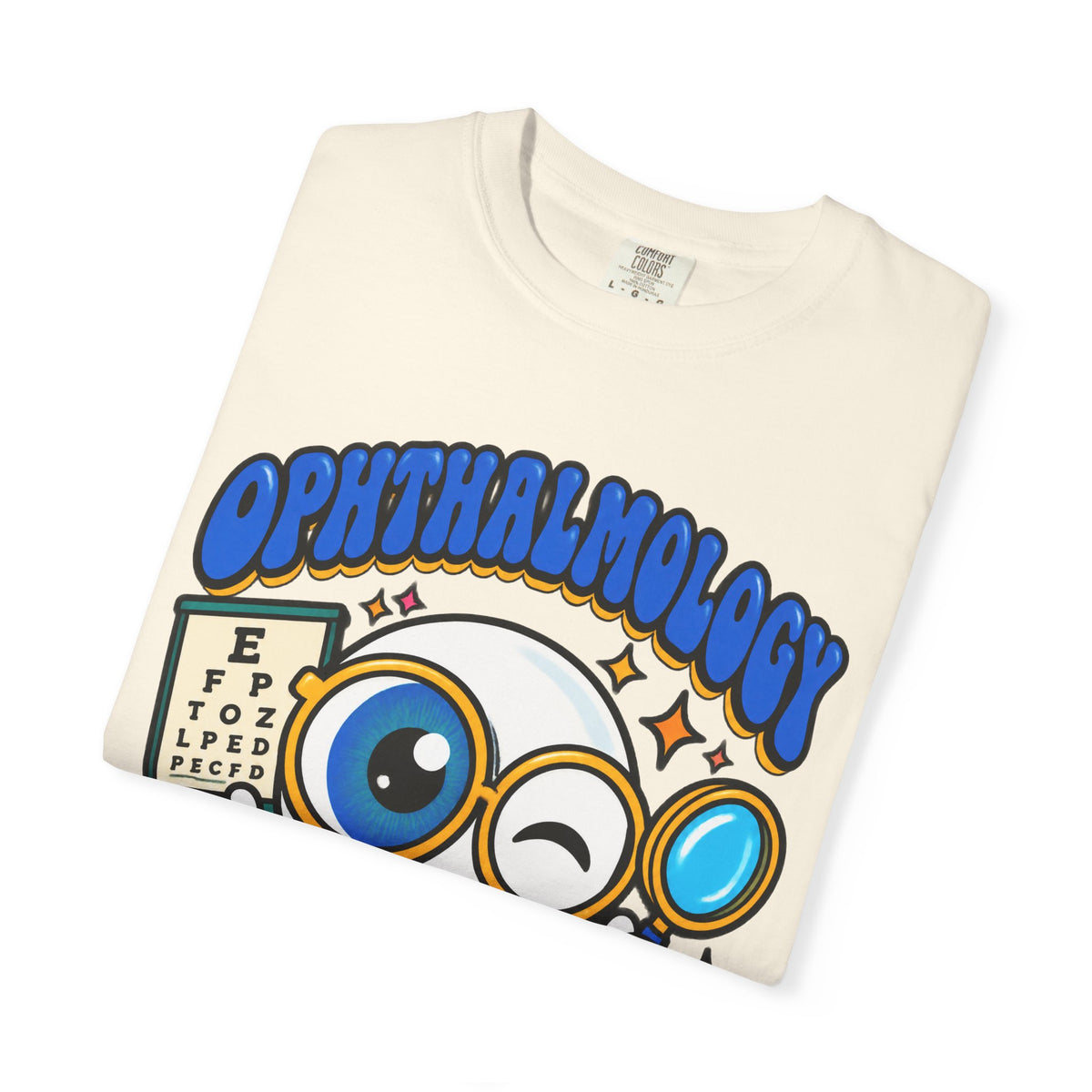 Ophthalmology I've Got My Eye on You Funny Eye Doctor Comfort Colors T-Shirt