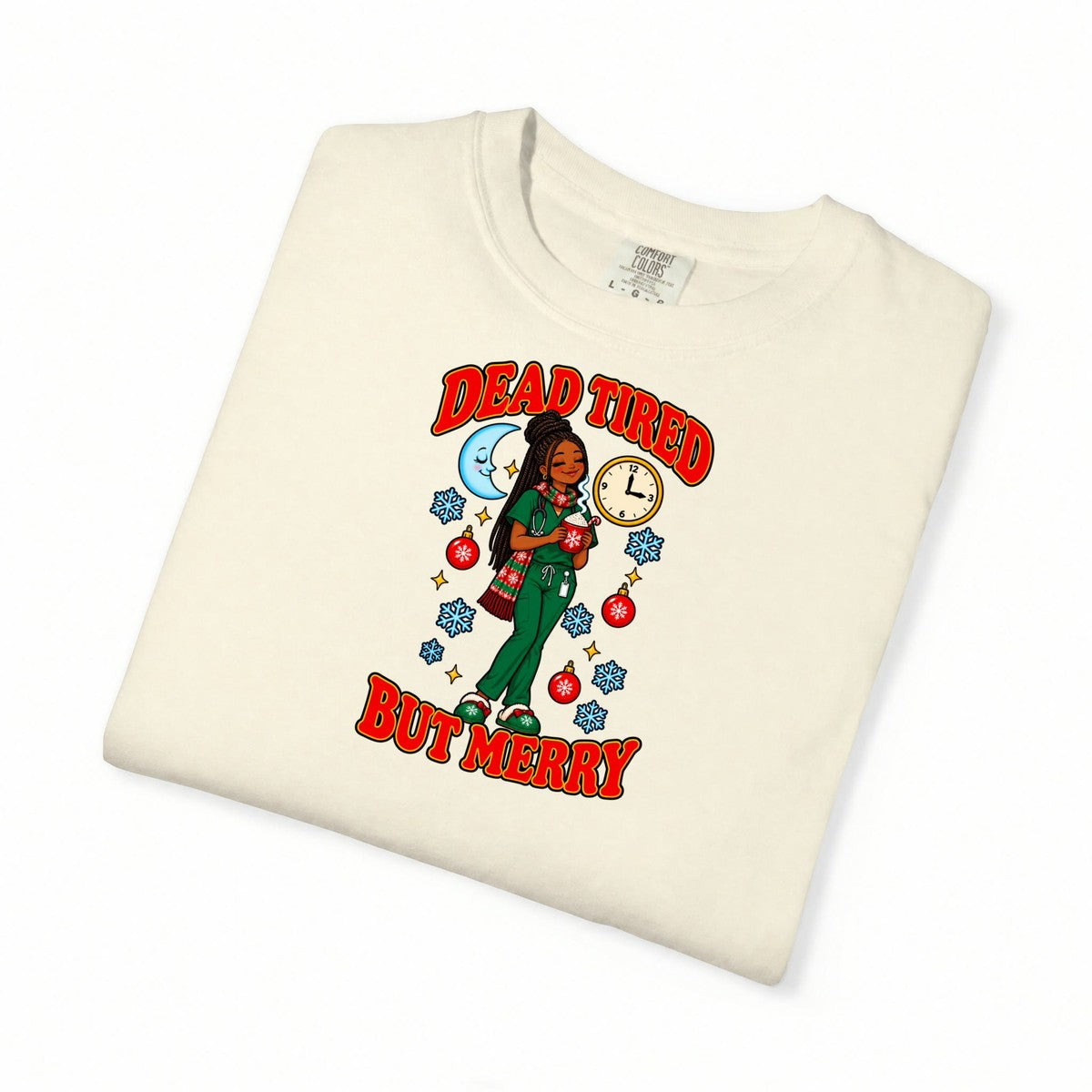 Dead Tired But Merry Night Shift Christmas Women's Comfort Colors T-Shirt