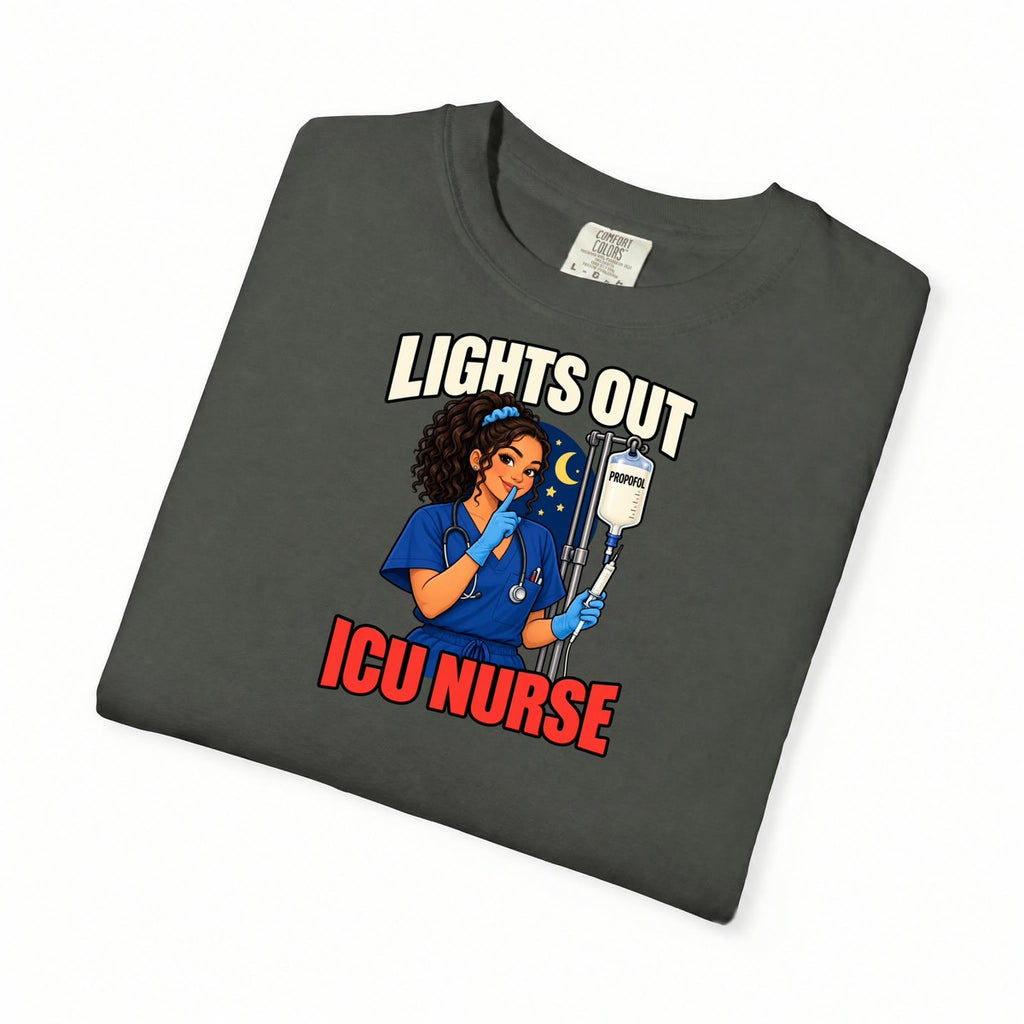 Lights Out Propofol ICU Nurse Comfort Colors T-Shirt