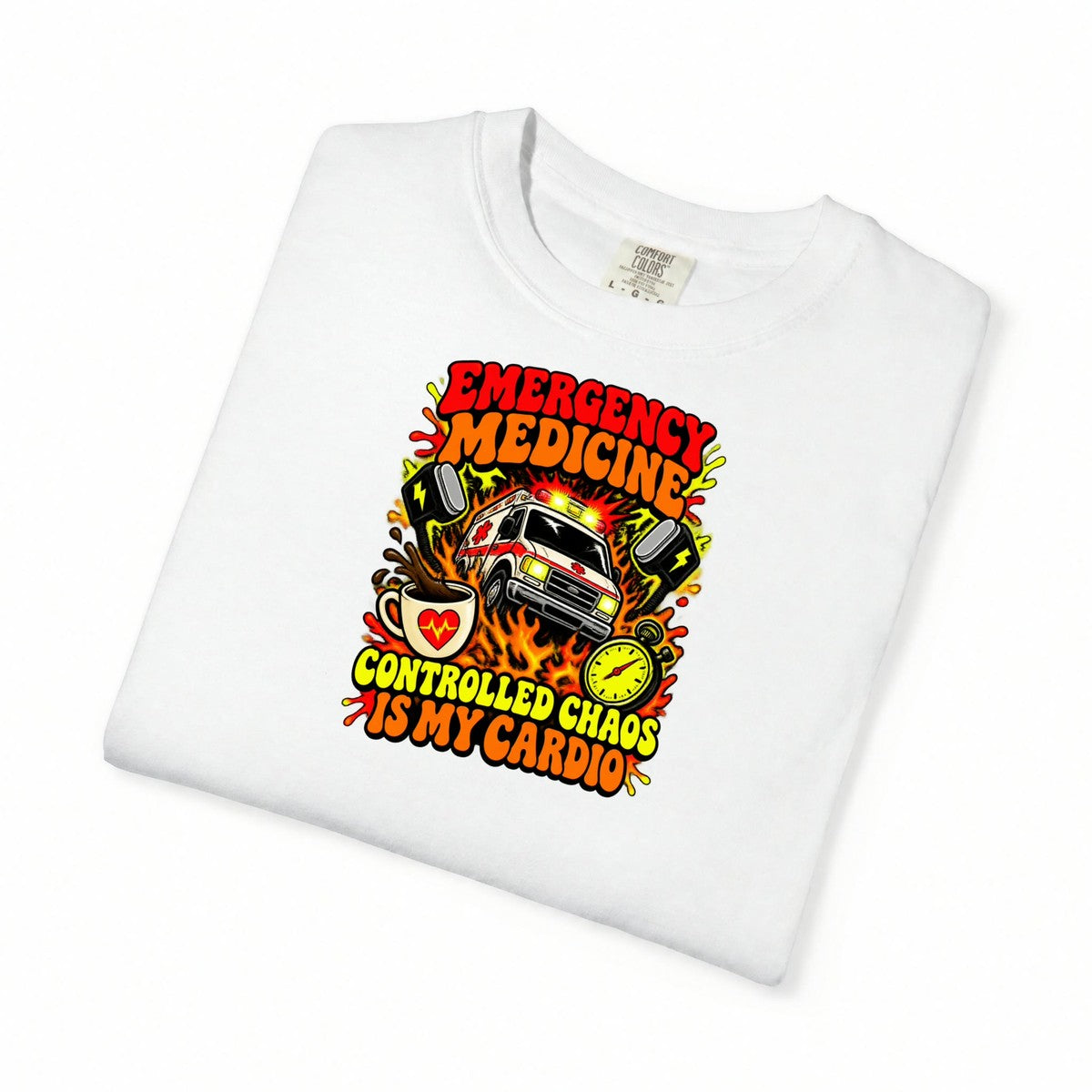 Emergency Medicine Controlled Chaos Is My Cardio ER Doctor Comfort Colors T-Shirt folded
