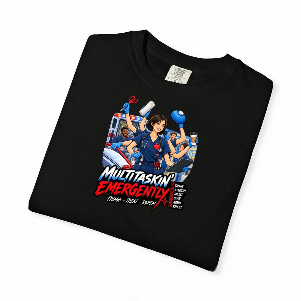 Multitaskin' Emergently ER Nurse Tee (Sleek Bob)