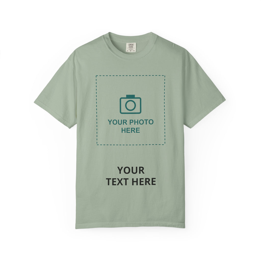 Design Your Own Custom Photo and Text Comfort Colors T-Shirt
