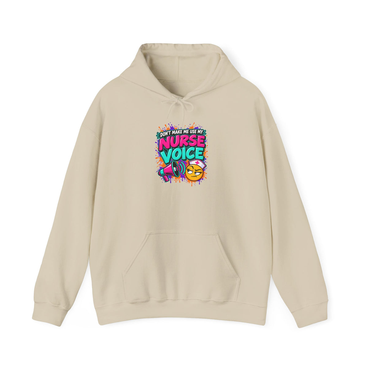 Don't Make Me Use My Nurse Voice Funny Hoodie