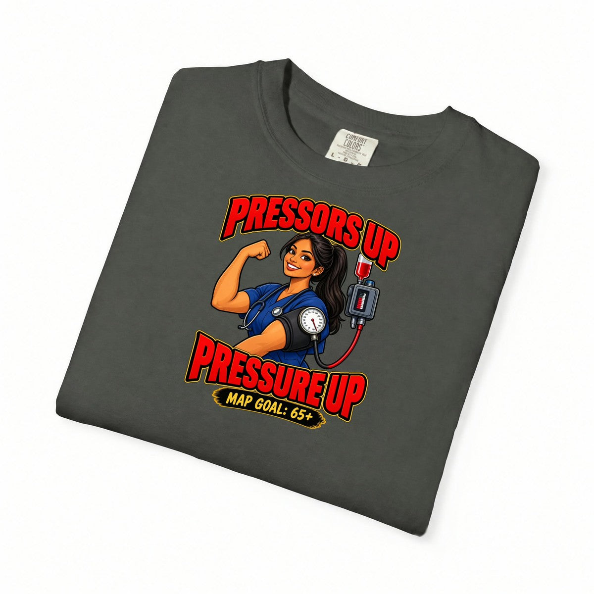 Pressors Up Pressure Up ICU Women's Nurse Tee
