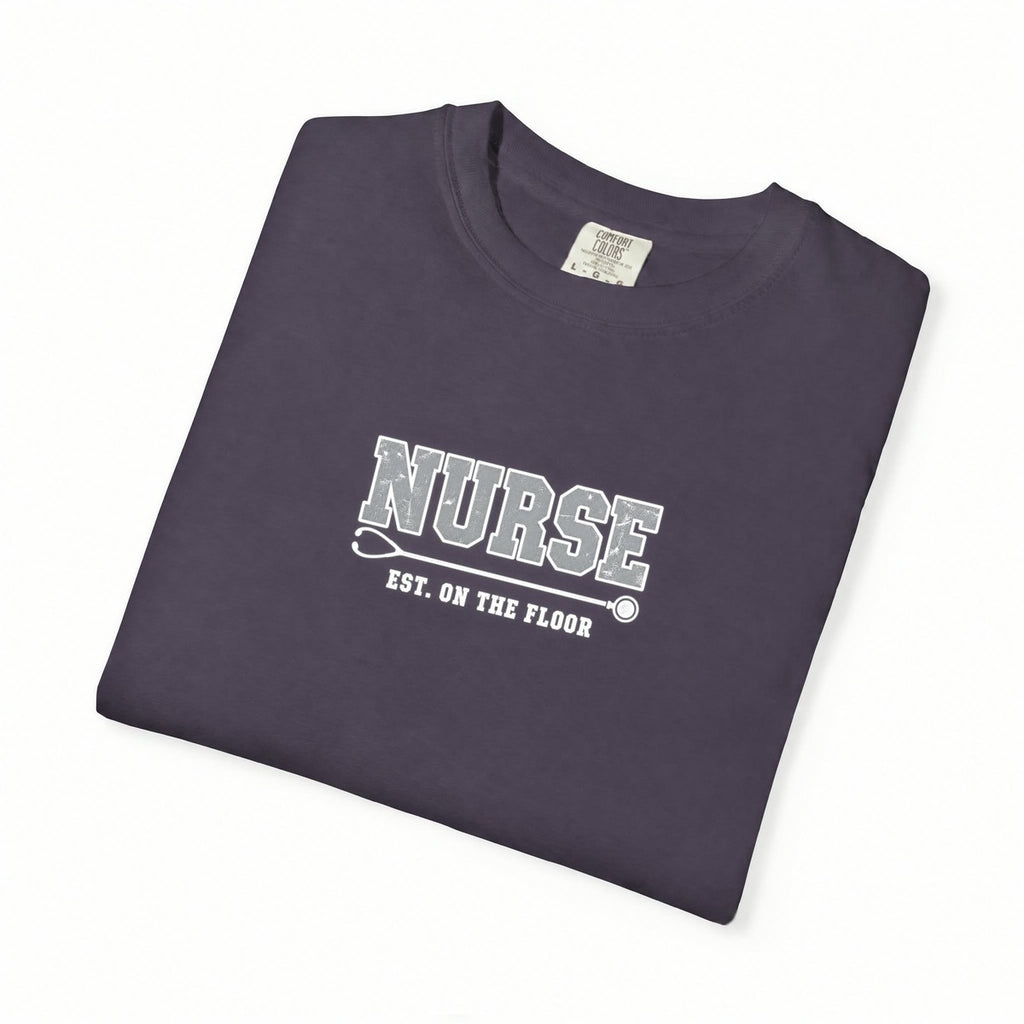 Nurse Varsity Est On the Floor Comfort Colors T-Shirt folded