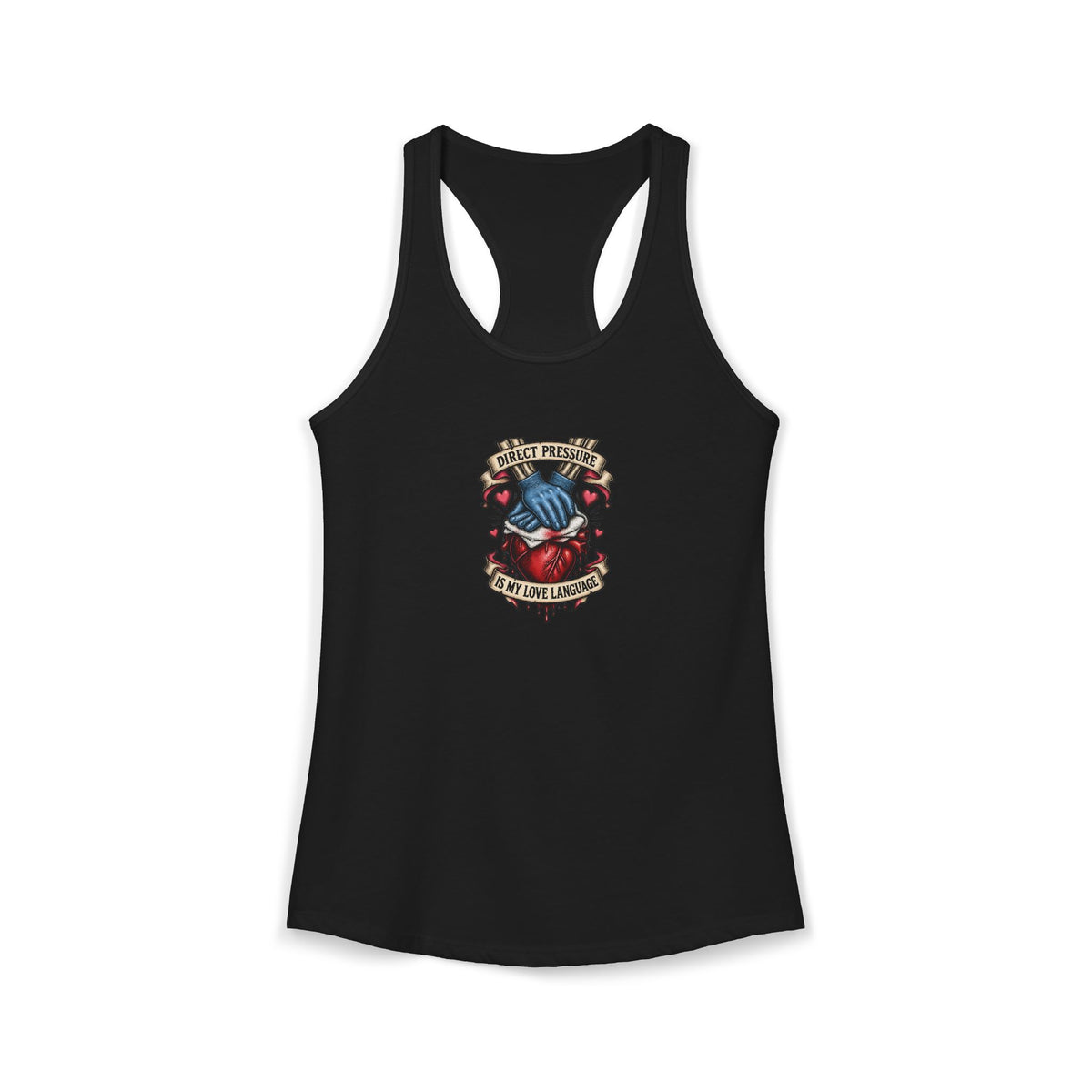 Direct Pressure Is My Love Language Skeleton ER Nurse Women's Racerback Tank Top
