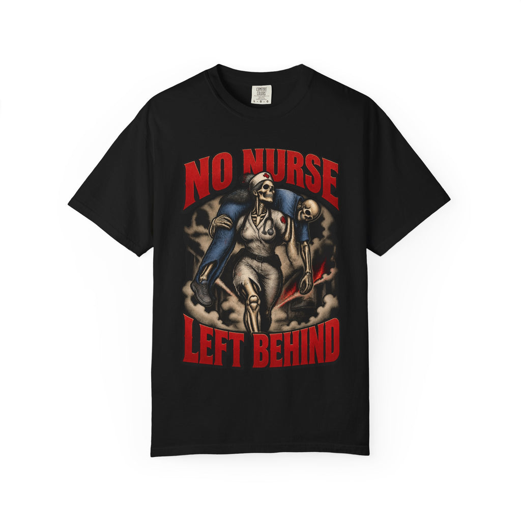 No Nurse Left Behind Skeleton Nurse Tee