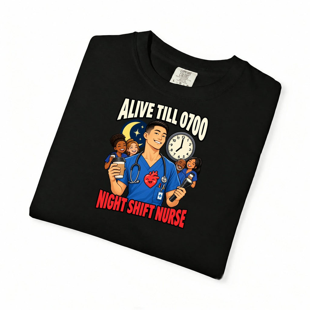 Alive Till 0700 Night Shift Male Nurse Tee