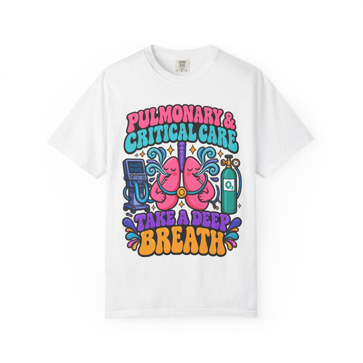 Pulmonary and Critical Care Take a Deep Breath Doctor Comfort Colors T-Shirt