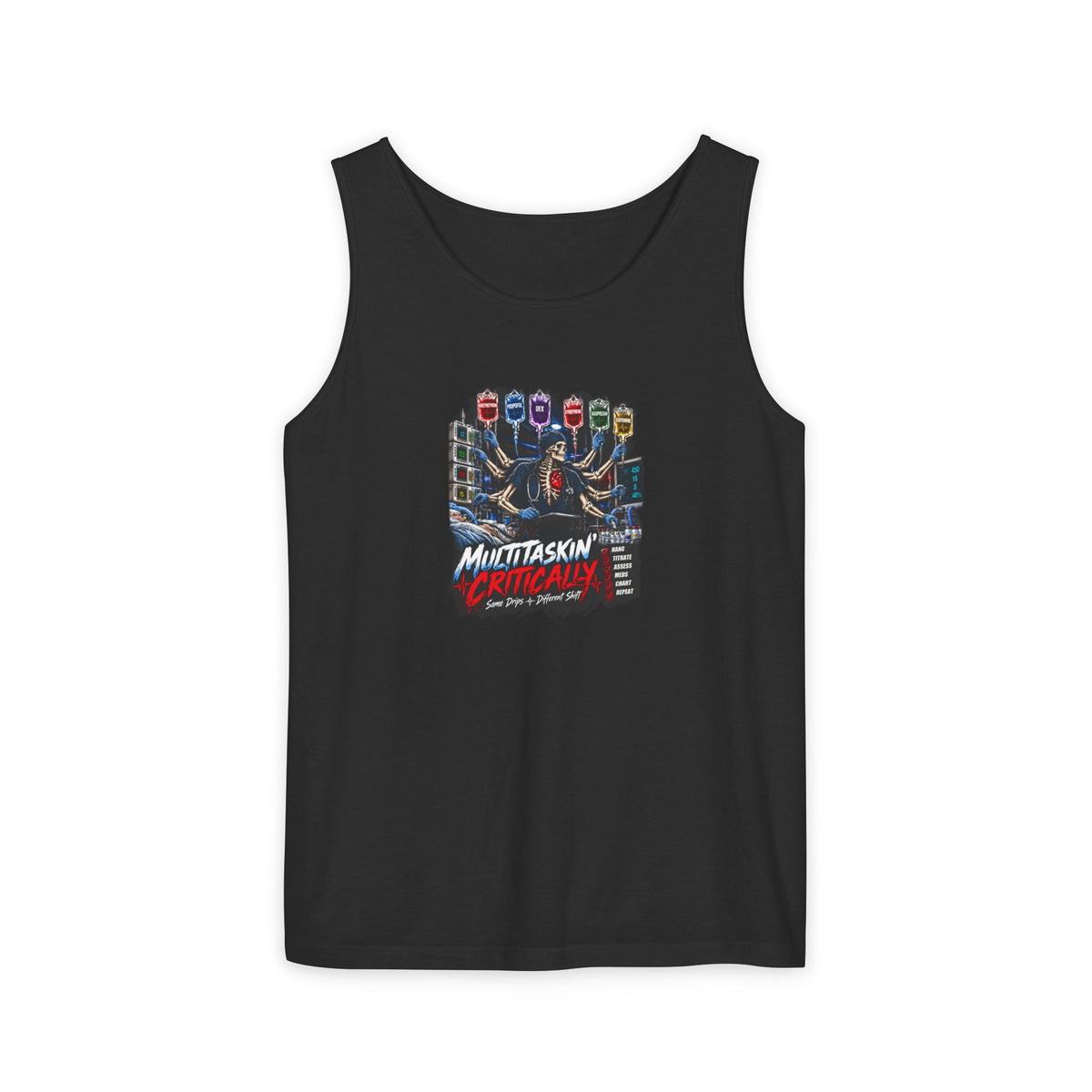 Multitaskin' Critically Same Drips Different Shift Skeleton ICU Nurse Comfort Colors Tank Top