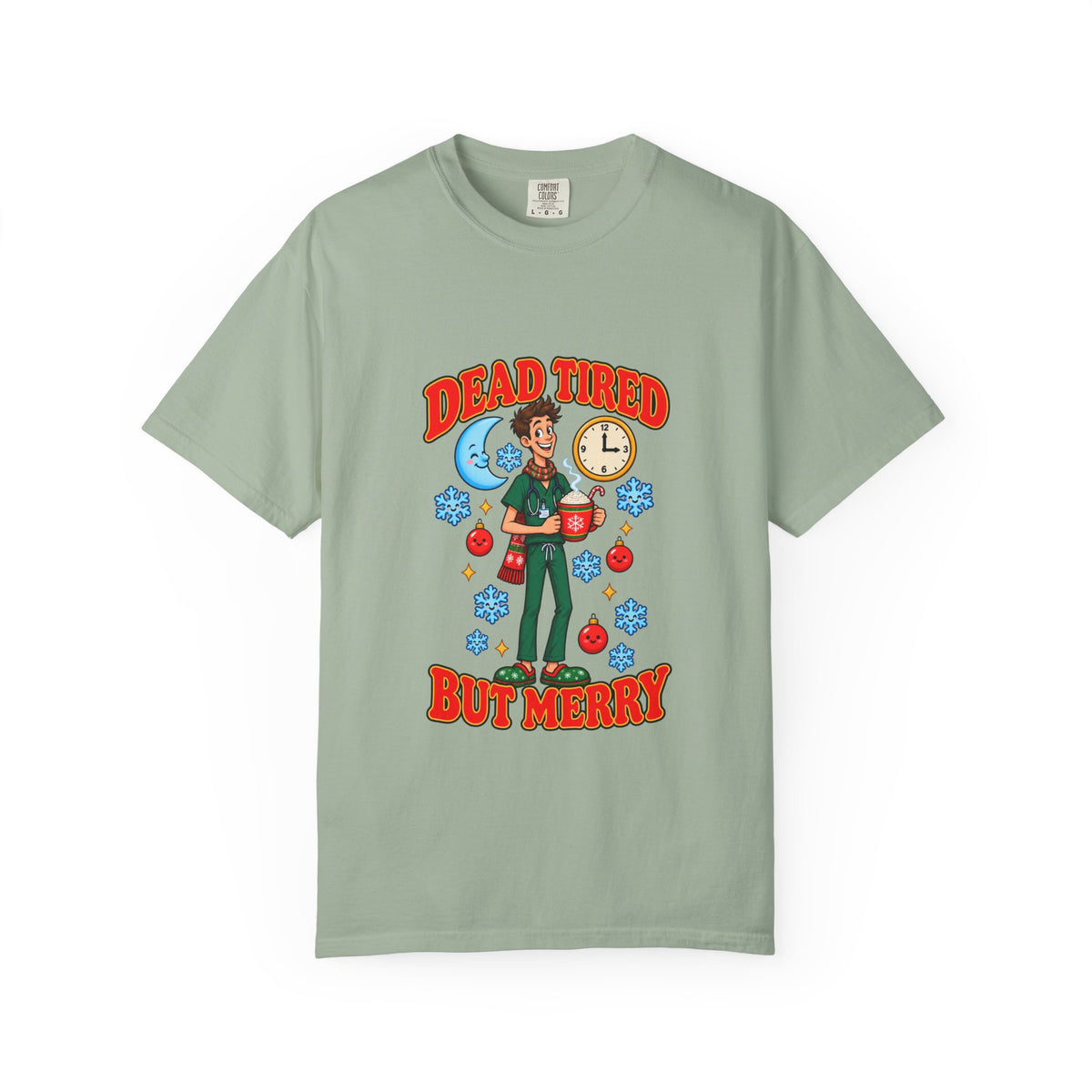 Dead Tired But Merry Night Shift Christmas Comfort Colors T-Shirt