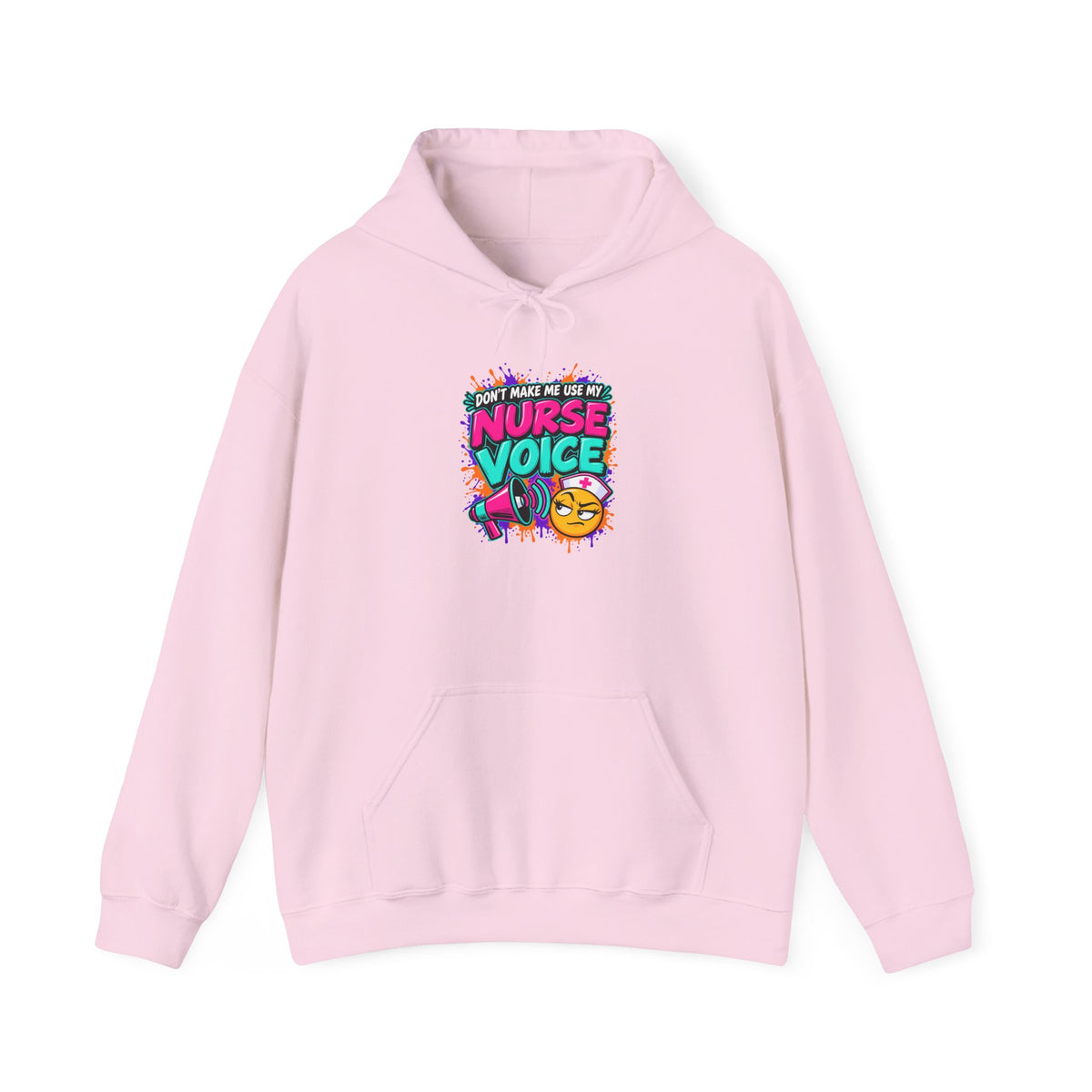 Don't Make Me Use My Nurse Voice Funny Hoodie