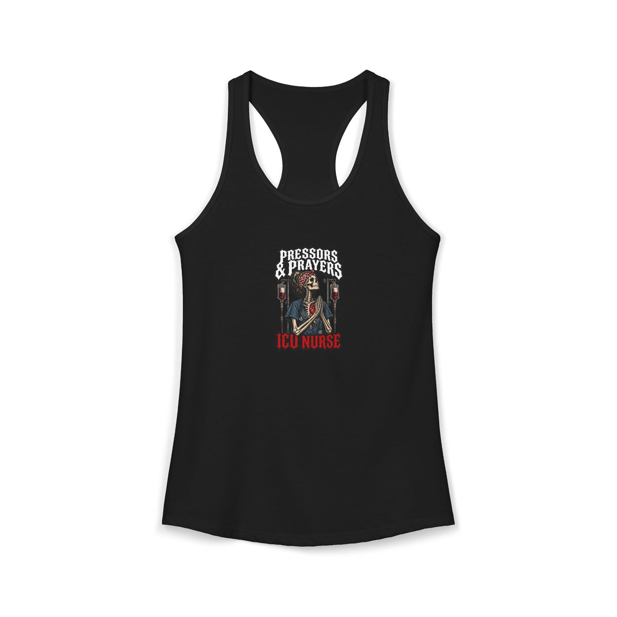 Pressors and Prayers Skeleton ICU Nurse Women's Racerback Tank Top