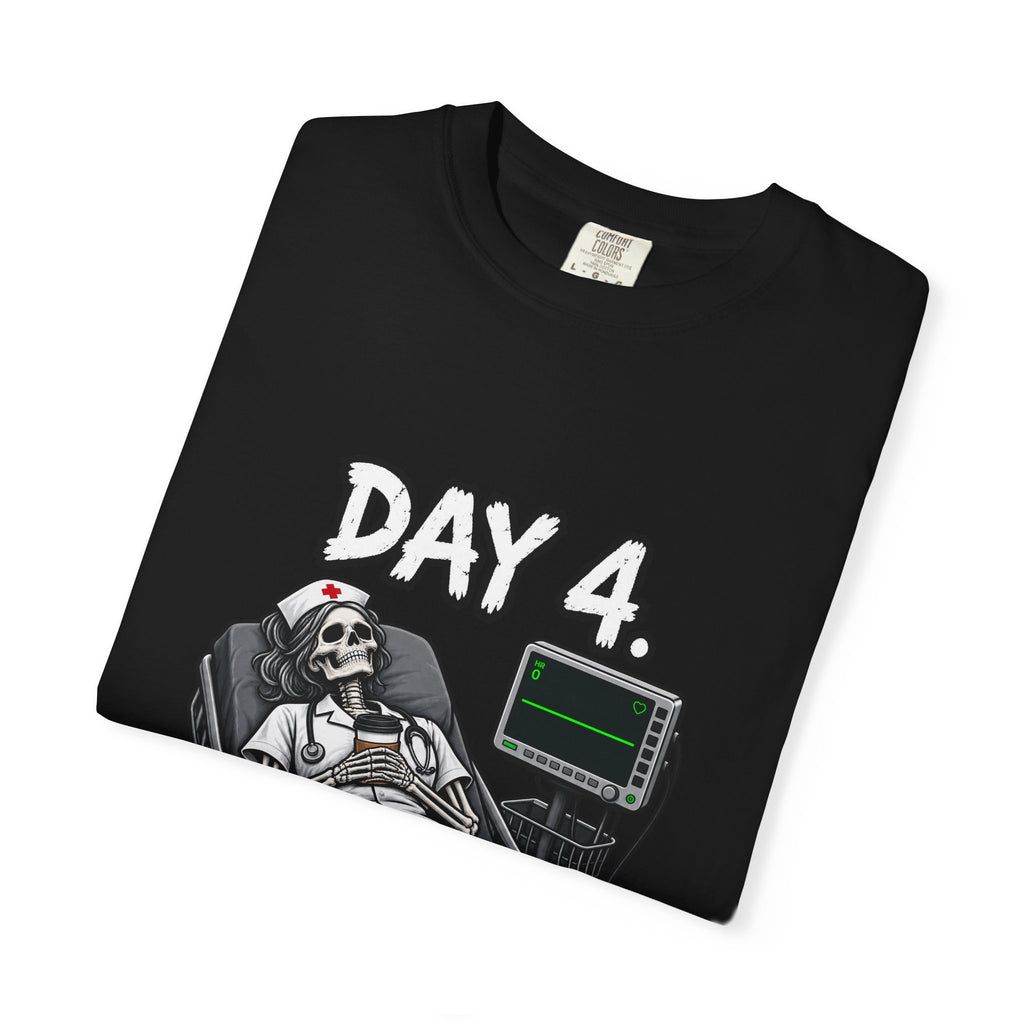 Day 4 Vibes Flatline Skeleton Nurse Comfort Colors T-Shirt