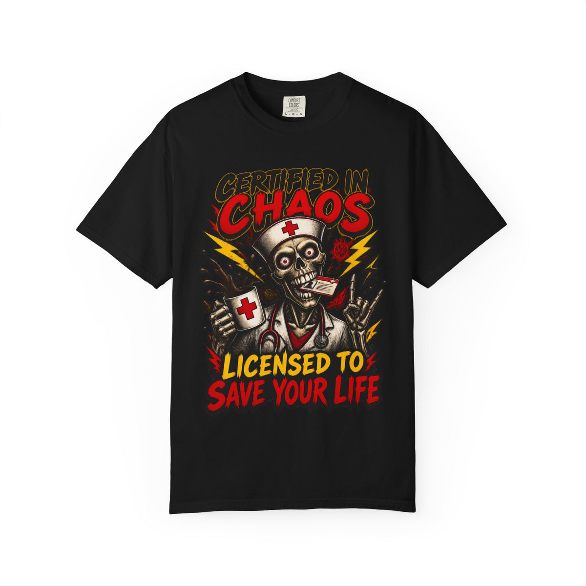 Certified in Chaos Licensed to Save Your Life Skeleton Funny Nurse Comfort Colors T-Shirt