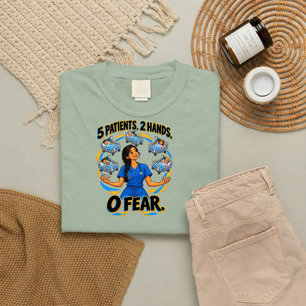 5 Patients 2 Hands 0 Fear Med Surg Nurse Comfort Colors T-Shirt