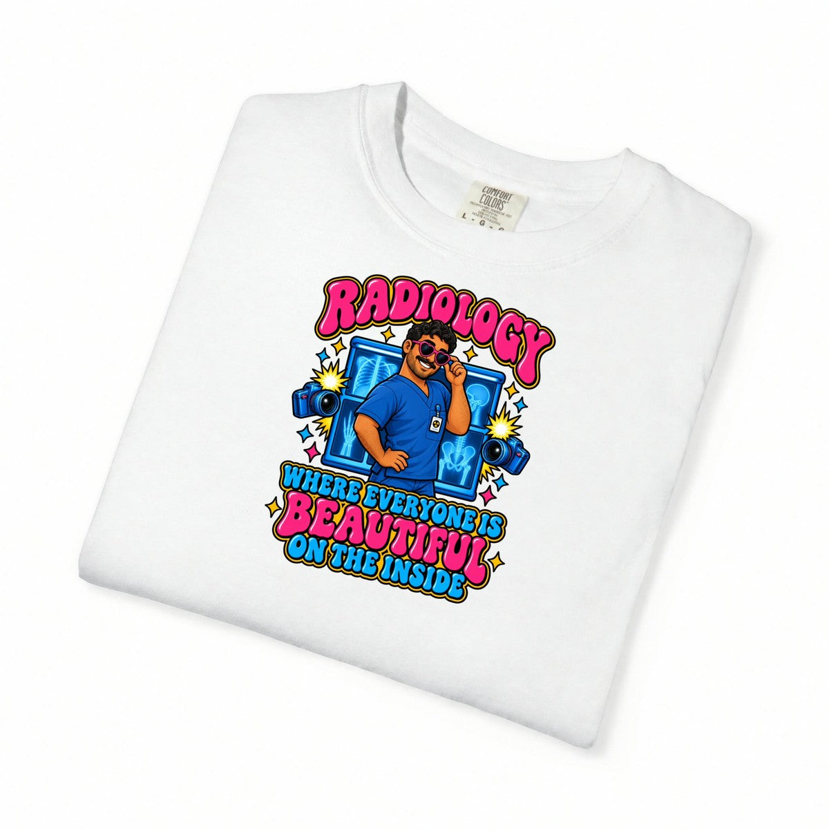 Radiology Where Everyone Is Beautiful on the Inside Male Tee