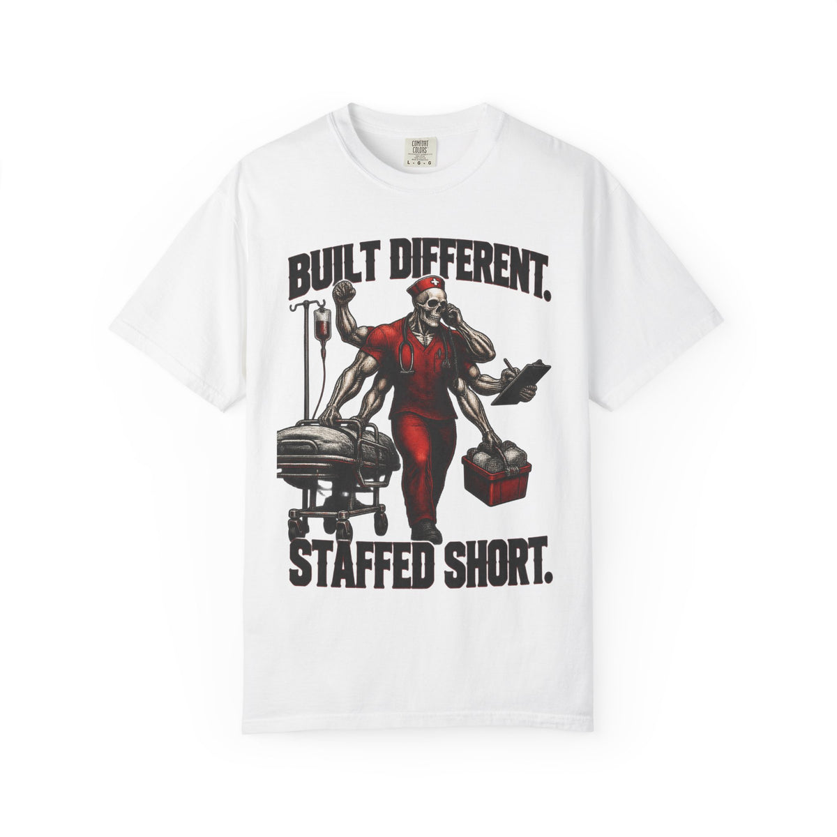Built Different Staffed Short Skeleton Nurse Comfort Colors T-Shirt