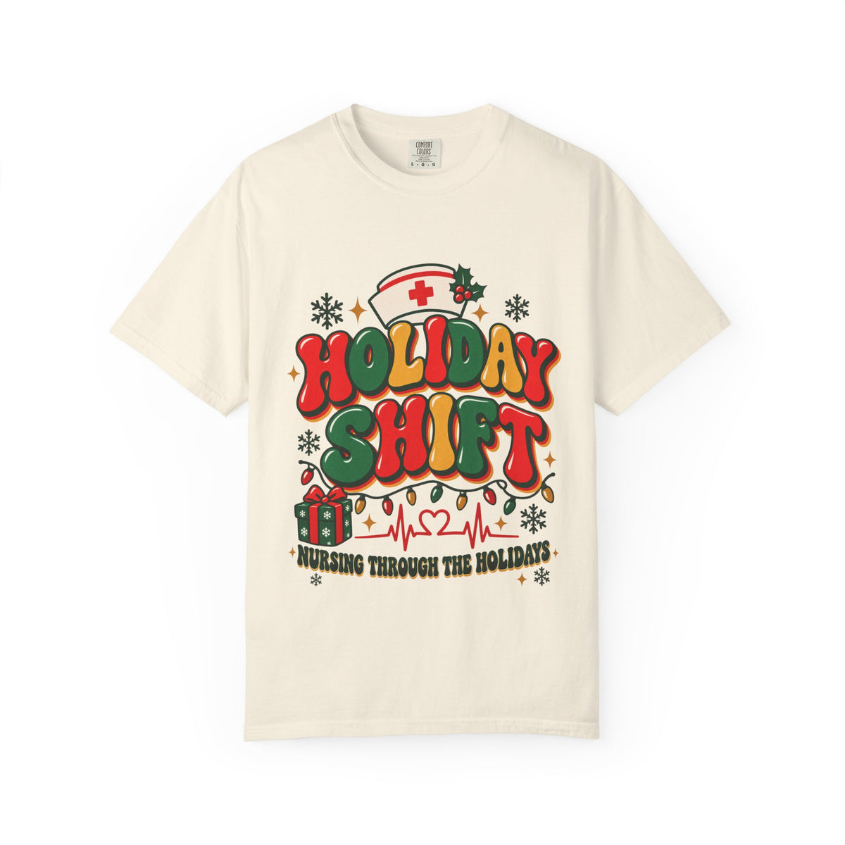 Holiday Shift Nursing Through the Holidays Comfort Colors T-Shirt