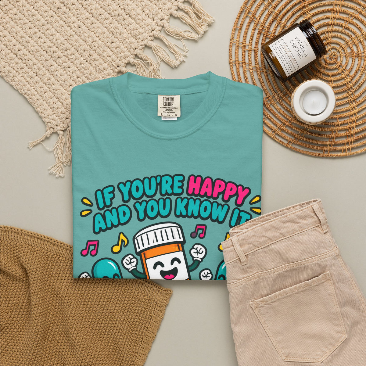 If You're Happy and You Know It It's Your Meds Funny Nurse Comfort Colors T-Shirt