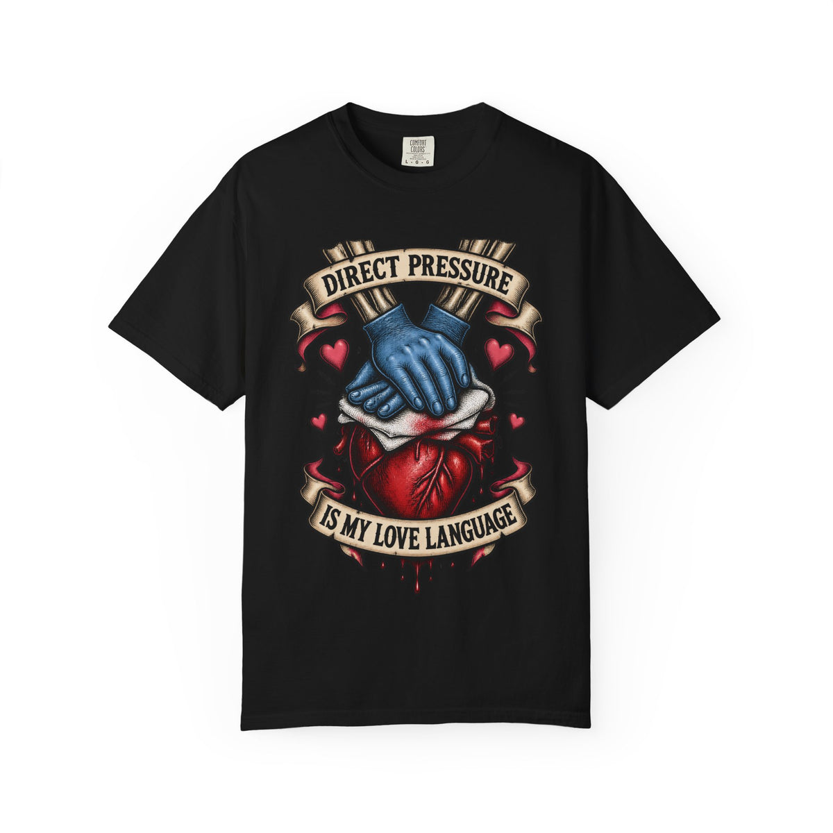 Direct Pressure Is My Love Language Skeleton ER Nurse Comfort Colors T-Shirt