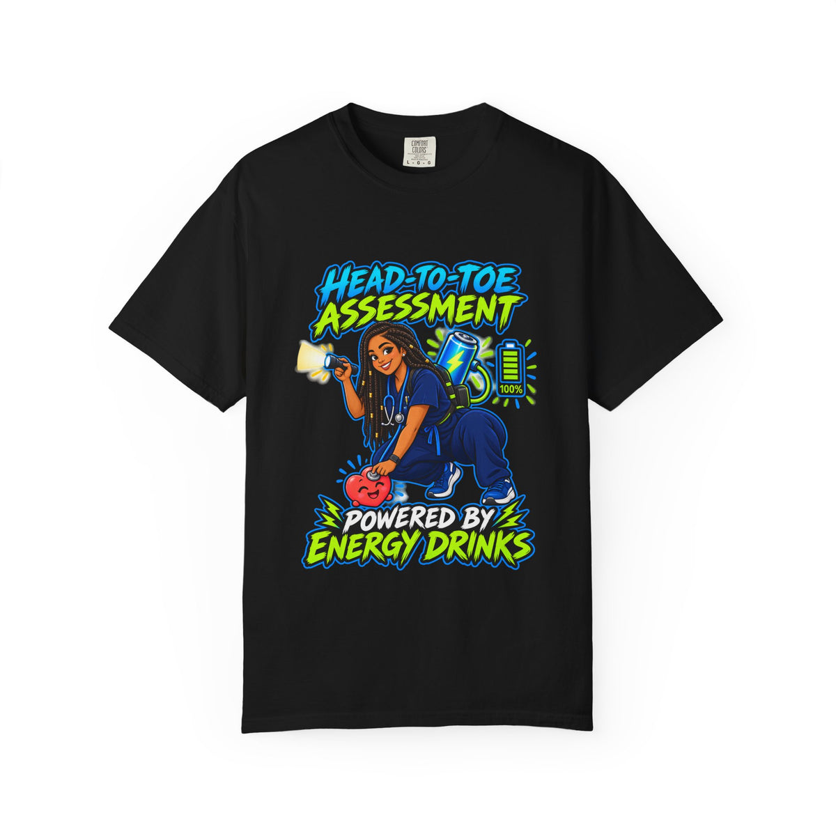 Head-to-Toe Assessment Powered by Energy Drinks Nurse Comfort Colors T-Shirt