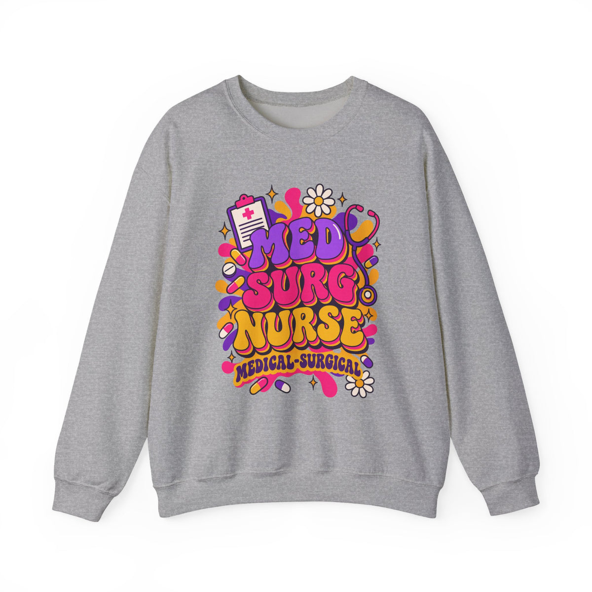 Med Surg Nurse Medical-Surgical Crewneck Sweatshirt