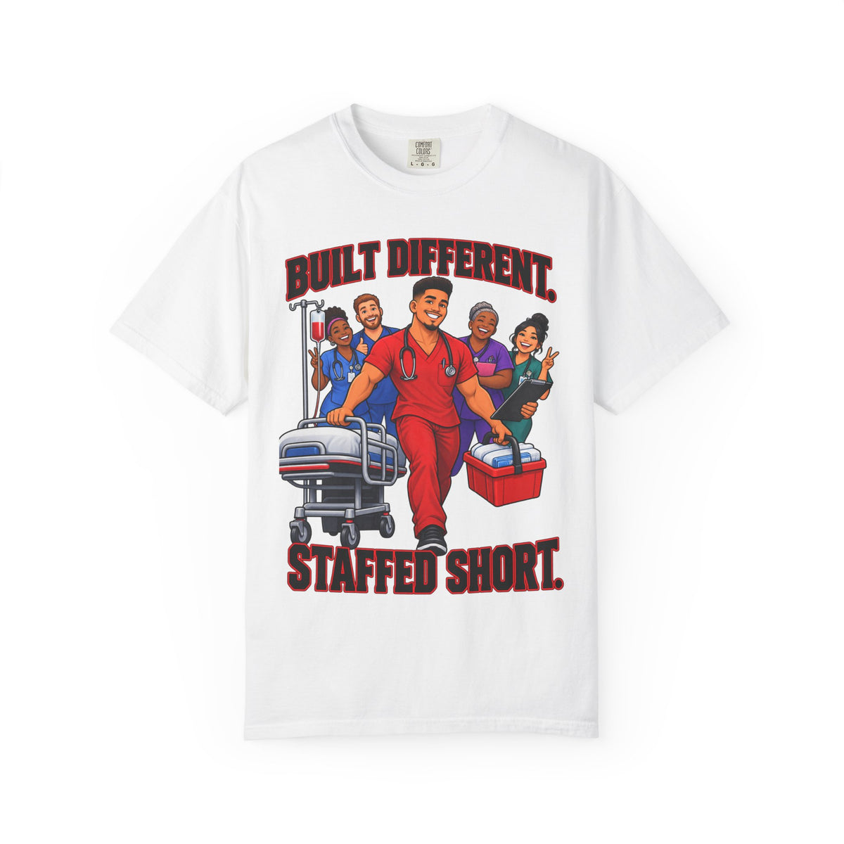 Built Different Staffed Short Nurse Comfort Colors T-Shirt