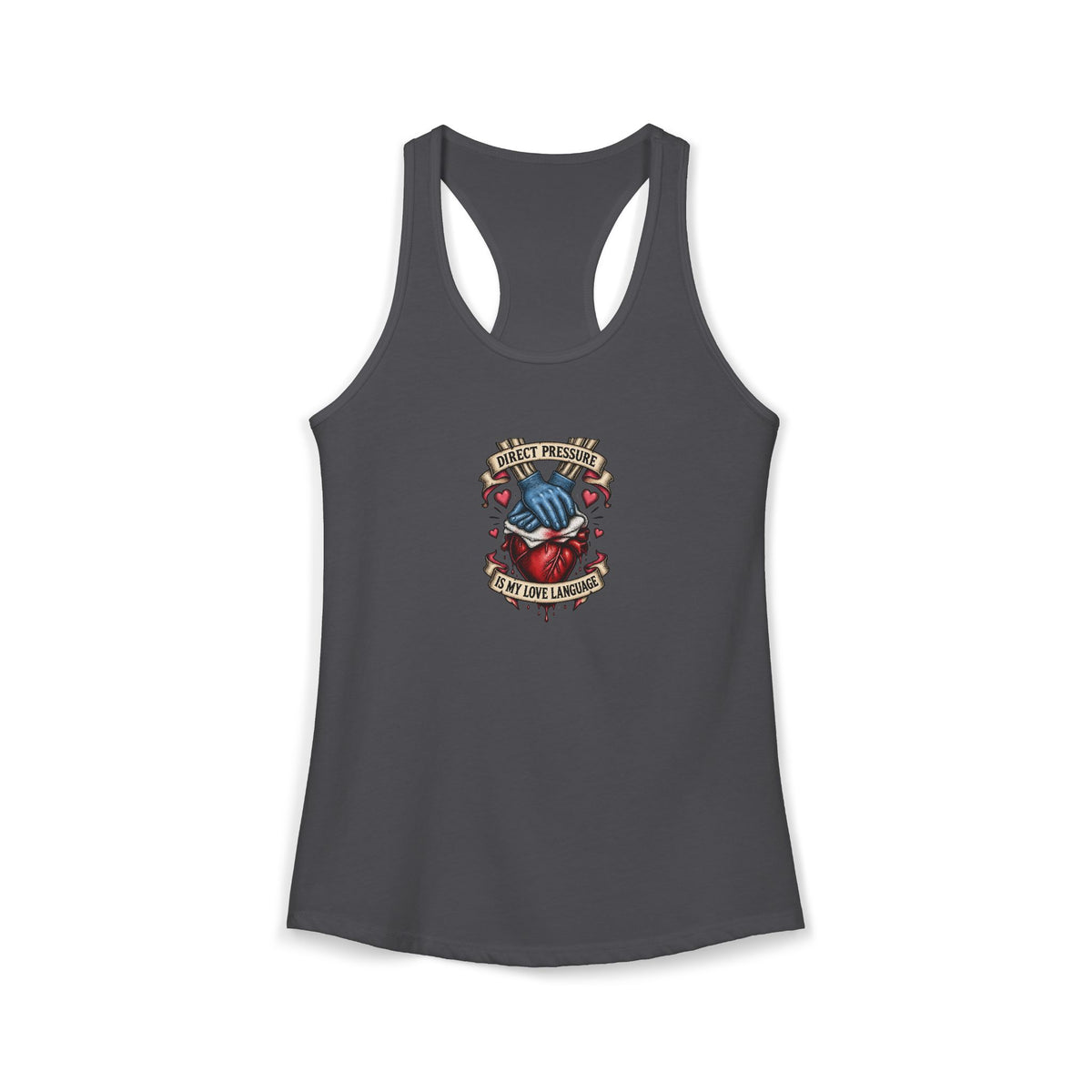 Direct Pressure Is My Love Language Skeleton ER Nurse Women's Racerback Tank Top