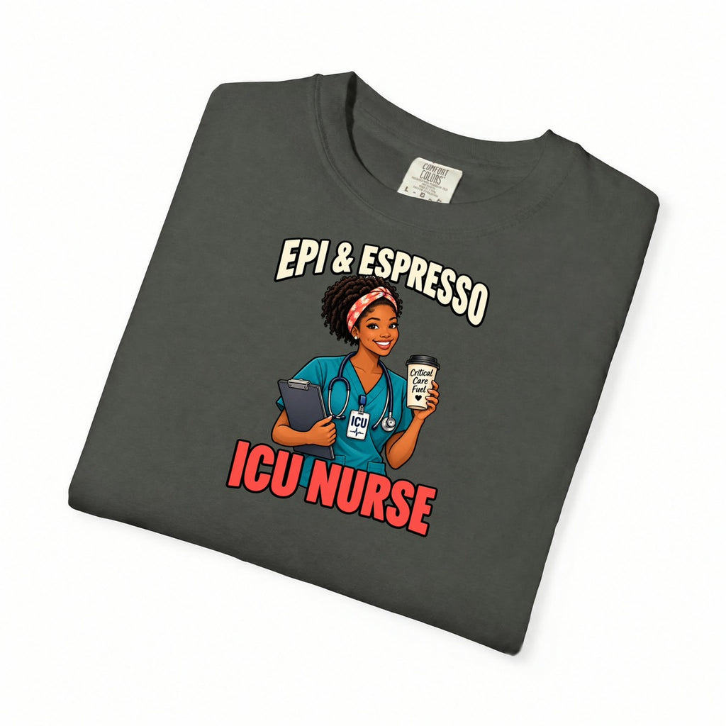 Epi and Espresso ICU Nurse Comfort Colors T-Shirt
