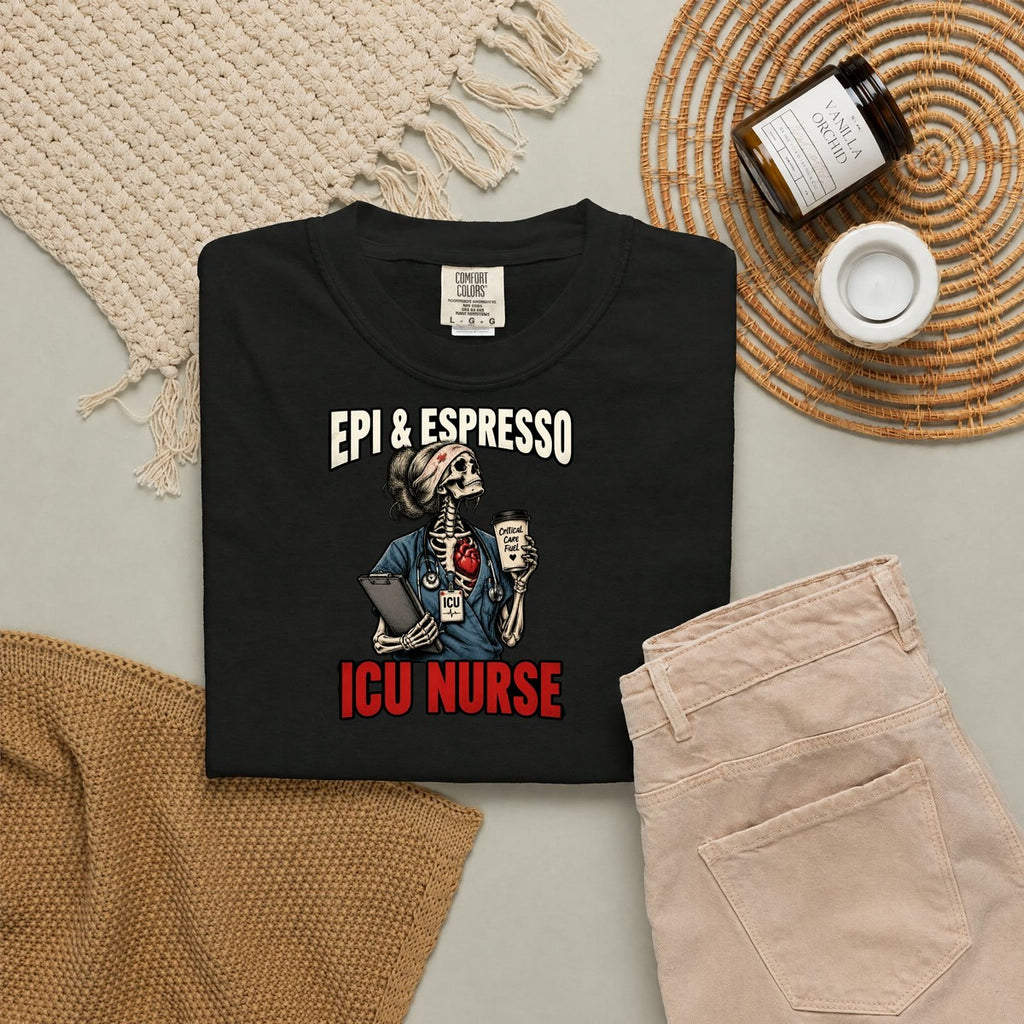 Epi and Espresso Skeleton ICU Nurse Comfort Colors T-Shirt folded