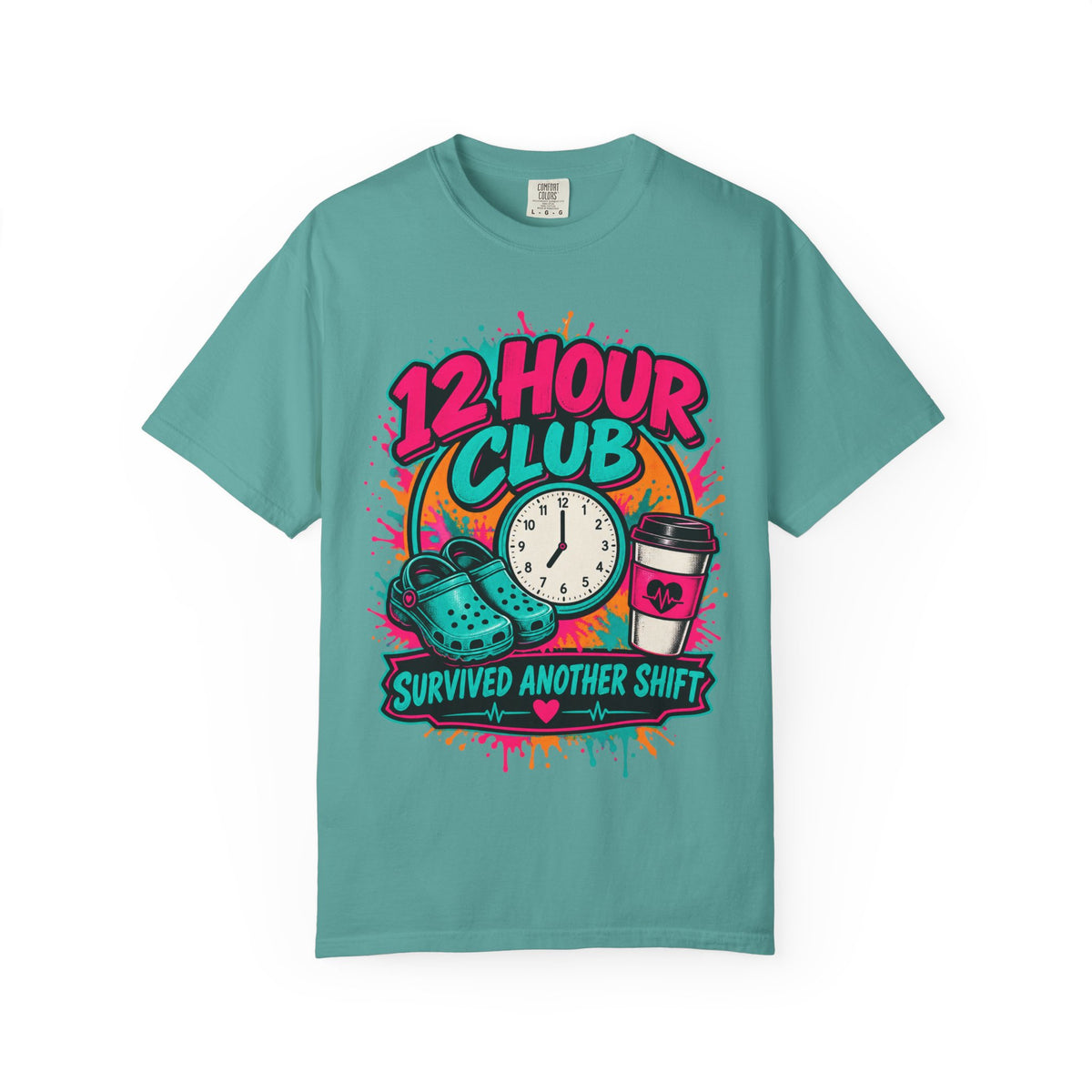 12 Hour Club Survived Another Shift Nurse Comfort Colors T-Shirt
