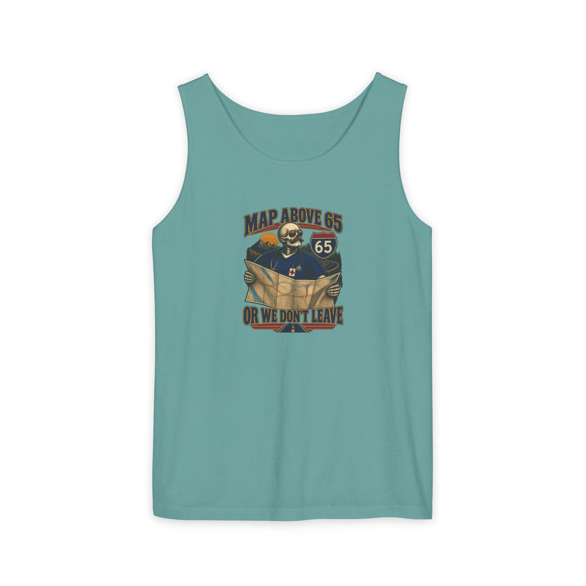 MAP Above 65 or We Don't Leave Skeleton ICU Nurse Comfort Colors Tank Top