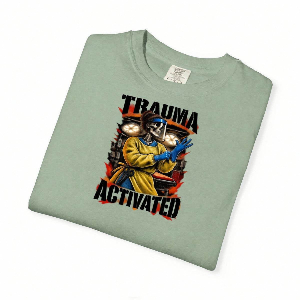 Trauma Activated Skeleton ER Nurse Comfort Colors T-Shirt folded