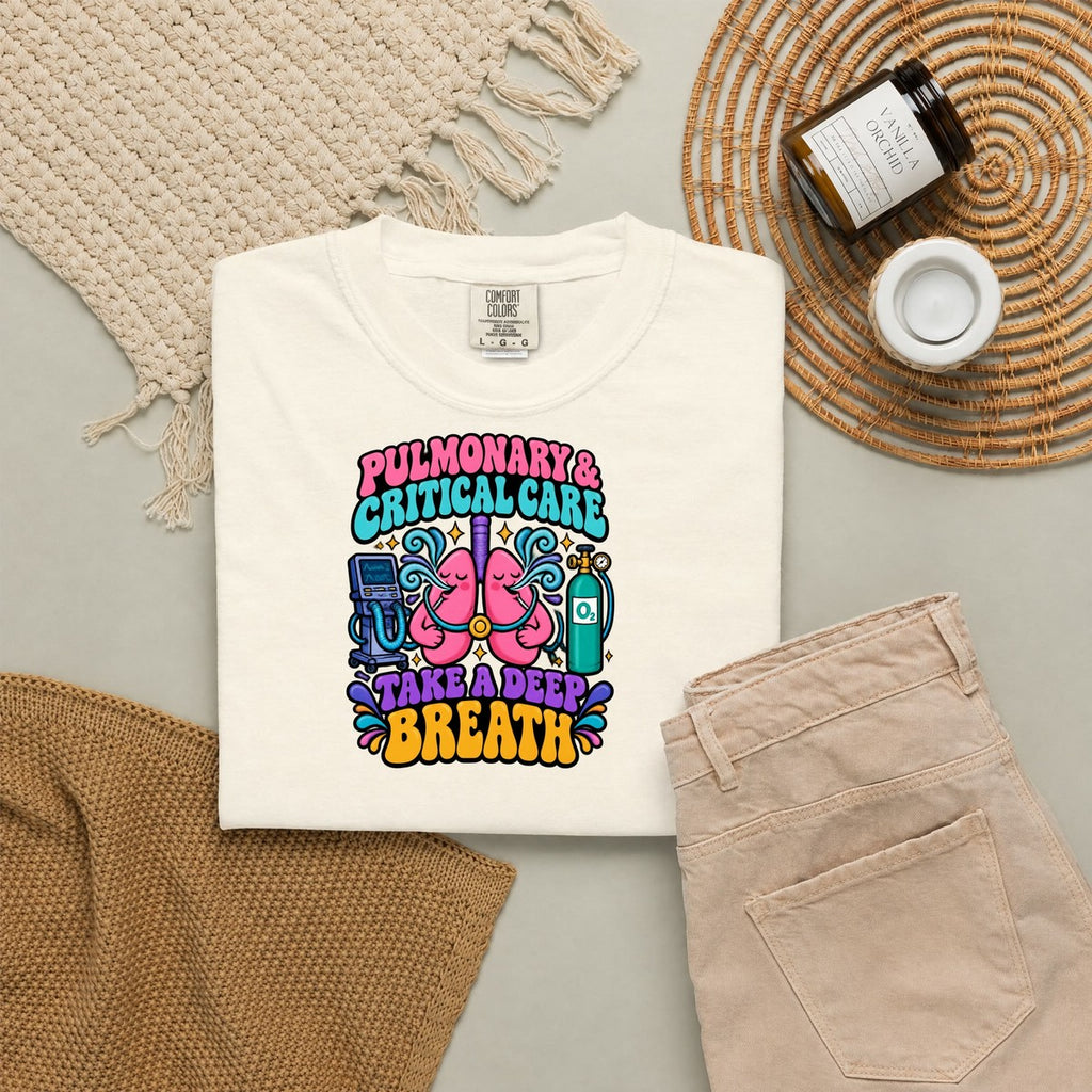 Pulmonary and Critical Care Take a Deep Breath Doctor Comfort Colors T-Shirt folded