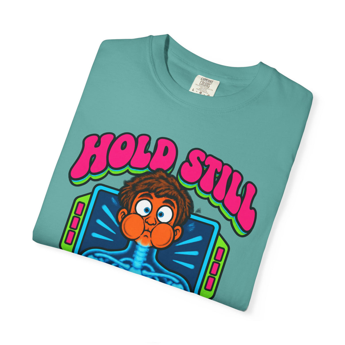 Hold Still Don't Breathe OK Breathe Funny X-Ray Tech Comfort Colors T-Shirt