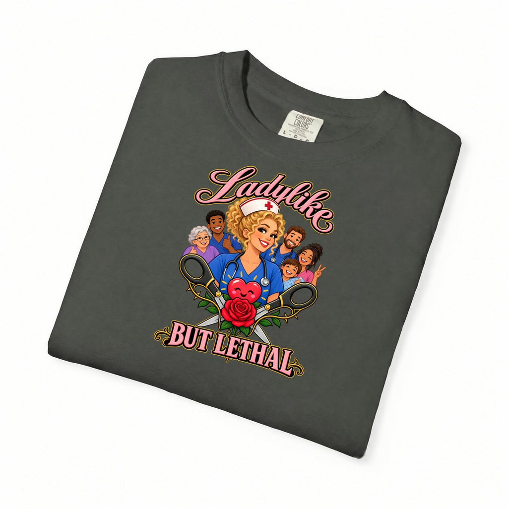 Ladylike But Lethal Nurse Comfort Colors T-Shirt