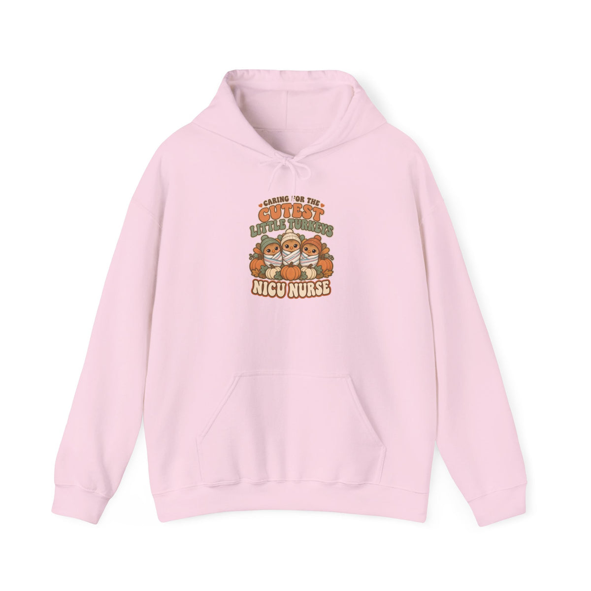 Caring for the Cutest Little Turkeys NICU Nurse Thanksgiving Hoodie