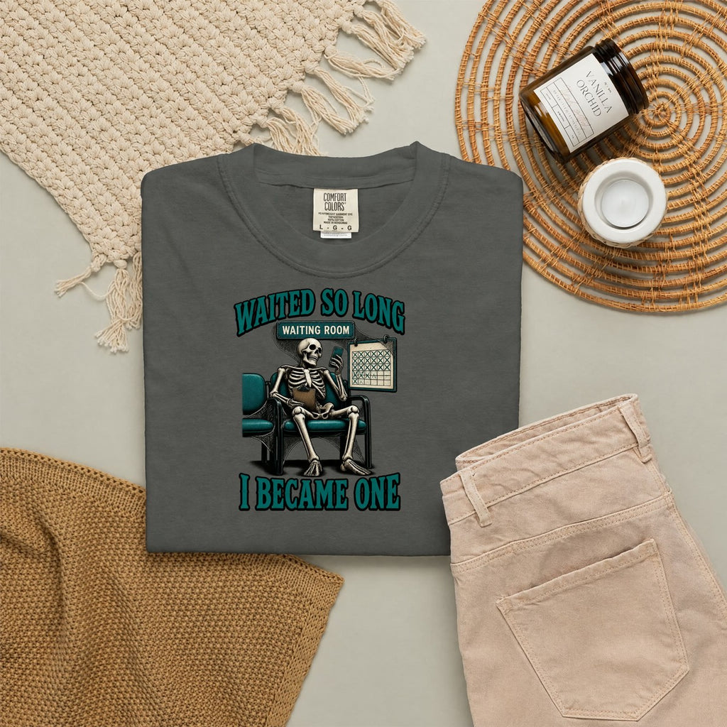 Waited So Long I Became One Skeleton ER Nurse Comfort Colors T-Shirt folded