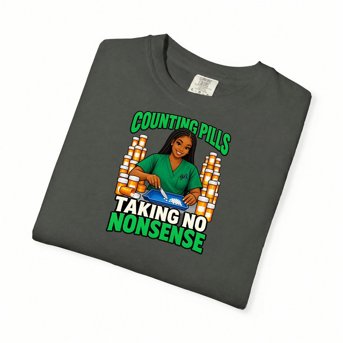 Counting Pills Taking No Nonsense Women's Pharmacy Tee