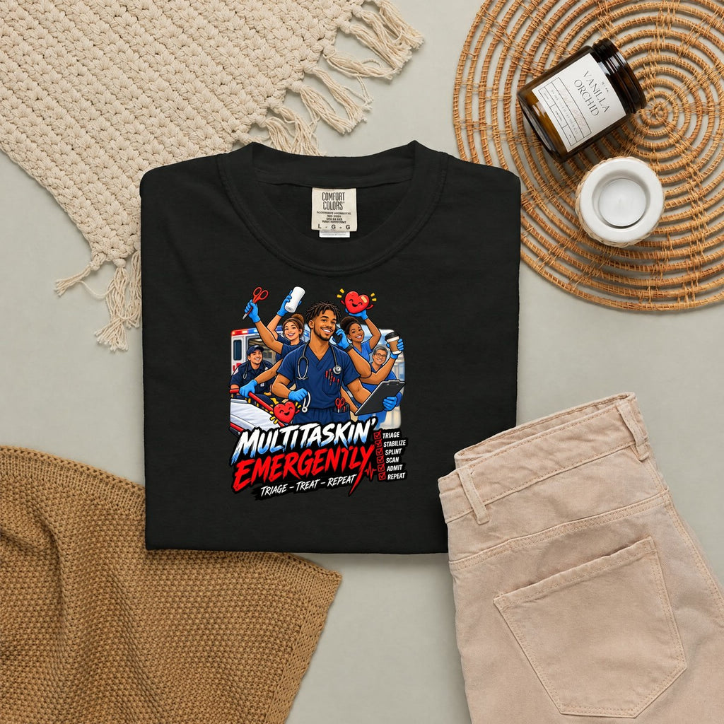 Multitaskin' Emergently ER Nurse Tee (Twists)