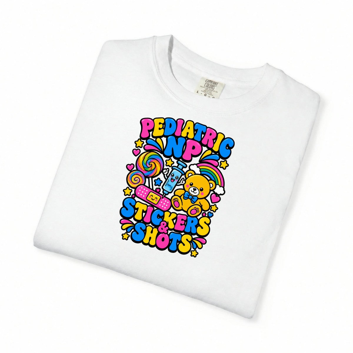 Pediatric NP Stickers and Shots Nurse Practitioner Comfort Colors T-Shirt folded
