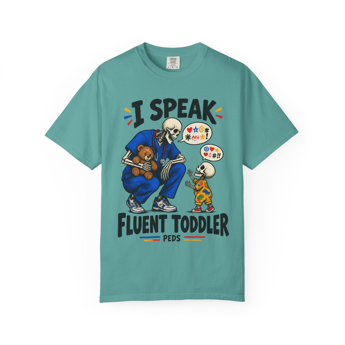 I Speak Fluent Toddler Skeleton Peds Nurse Comfort Colors T-Shirt