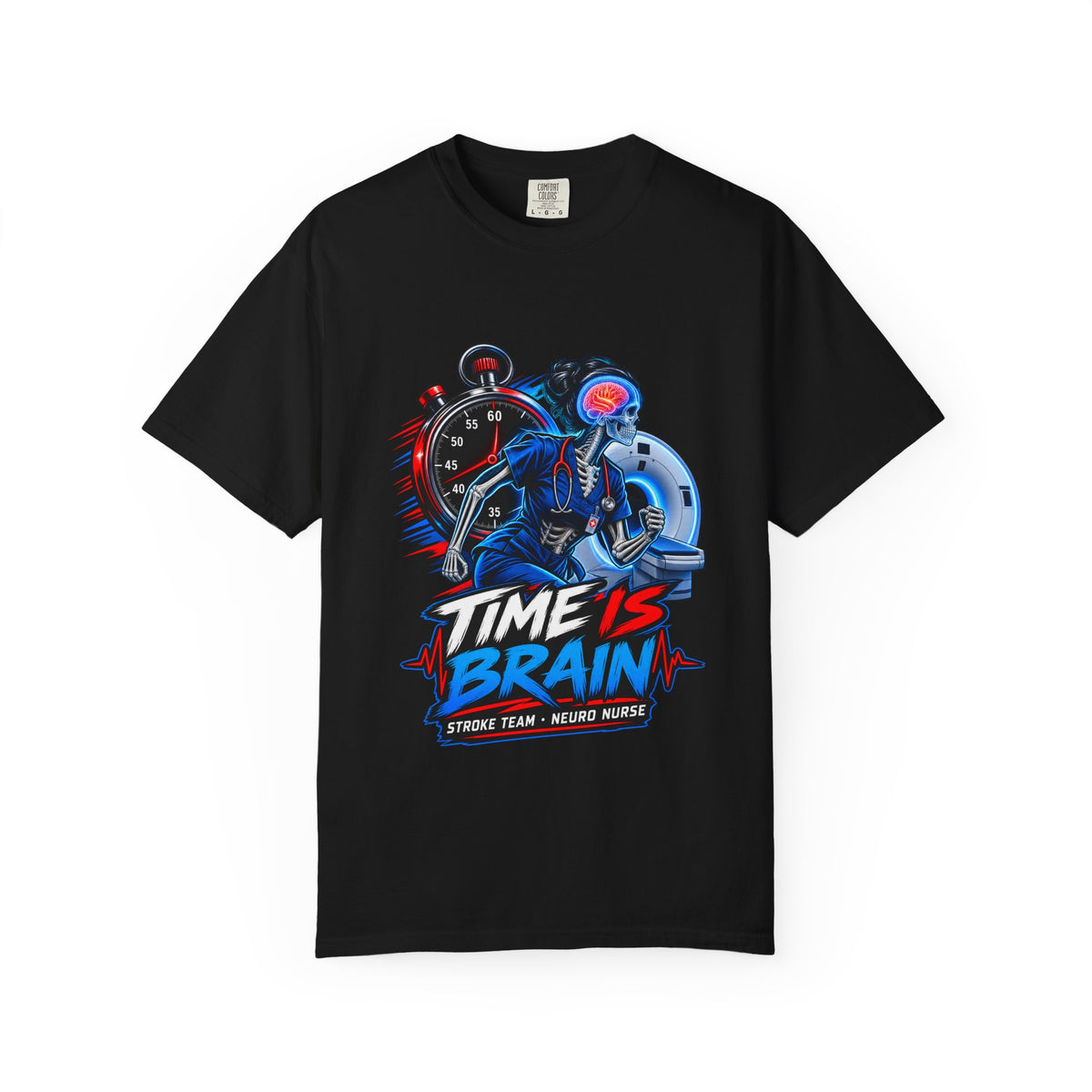 Time Is Brain Stroke Team Neuro Nurse Comfort Colors T-Shirt