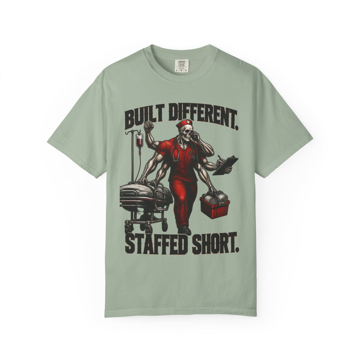 Built Different Staffed Short Skeleton Nurse Comfort Colors T-Shirt