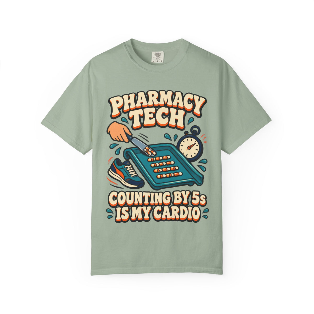 Pharmacy Tech Counting by 5s Is My Cardio Funny Comfort Colors T-Shirt